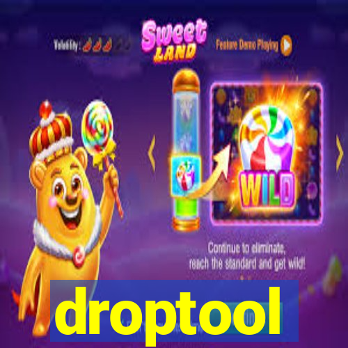 droptool