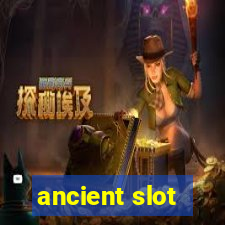 ancient slot