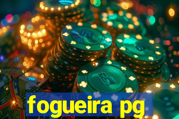 fogueira pg