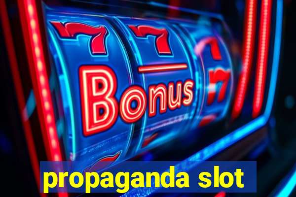 propaganda slot