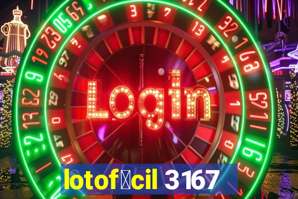 lotof谩cil 3167