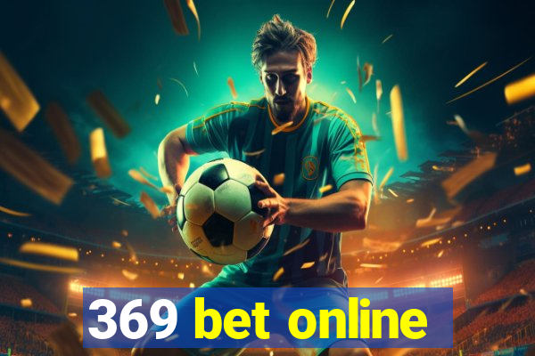 369 bet online