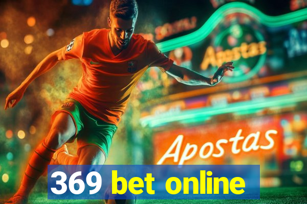 369 bet online