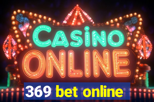 369 bet online