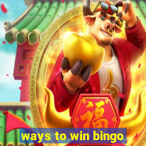 ways to win bingo