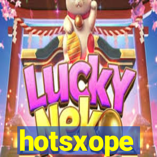 hotsxope