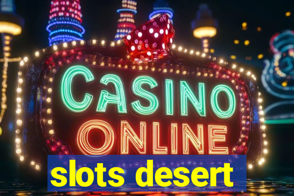 slots desert