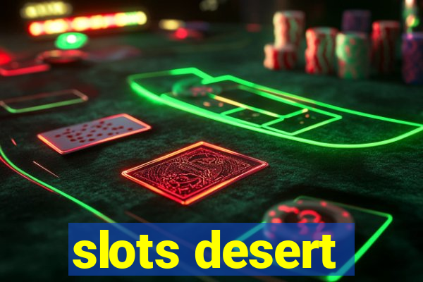 slots desert