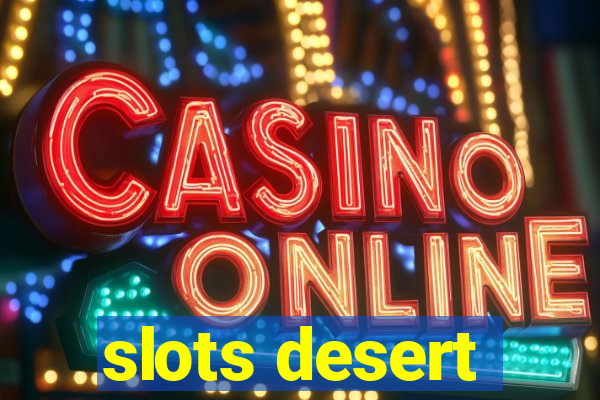 slots desert