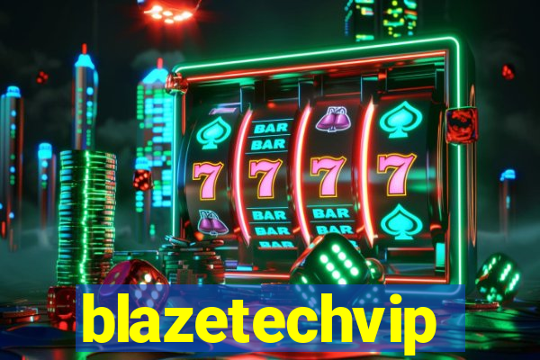 blazetechvip