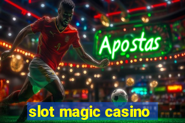 slot magic casino