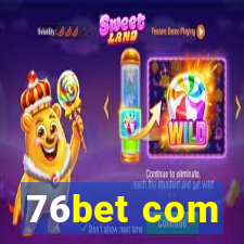 76bet com