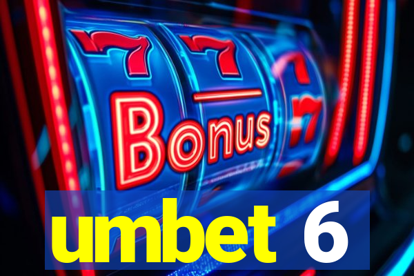 umbet 6