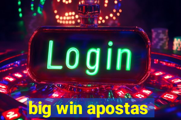 big win apostas