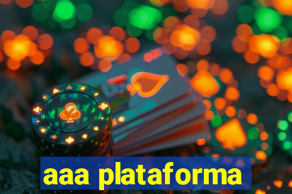 aaa plataforma