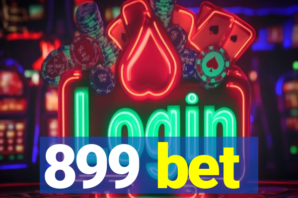 899 bet