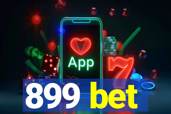 899 bet