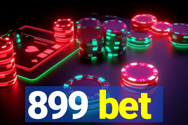 899 bet