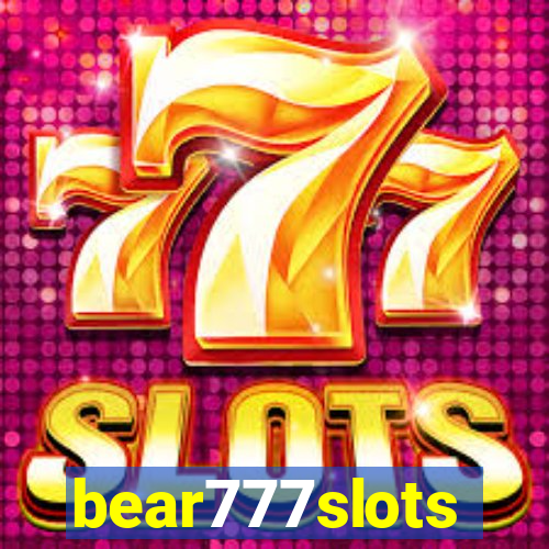 bear777slots