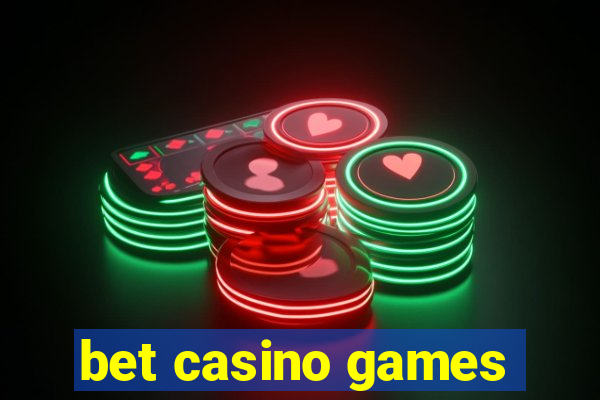 bet casino games