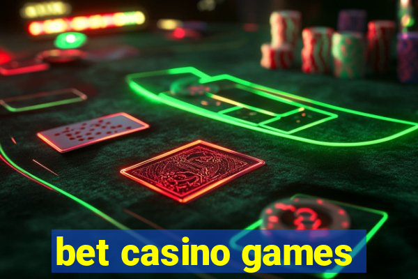 bet casino games