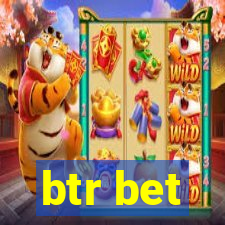 btr bet