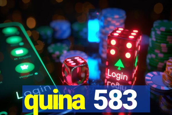 quina 583