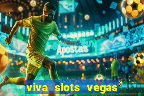 viva slots vegas casino gratis