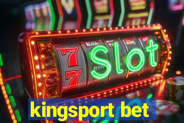 kingsport bet