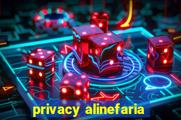 privacy alinefaria