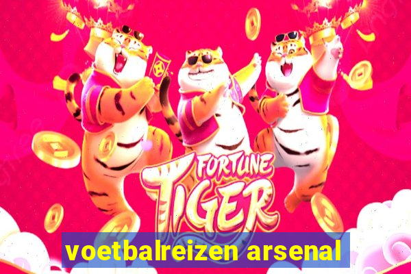 voetbalreizen arsenal