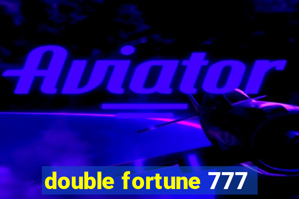 double fortune 777