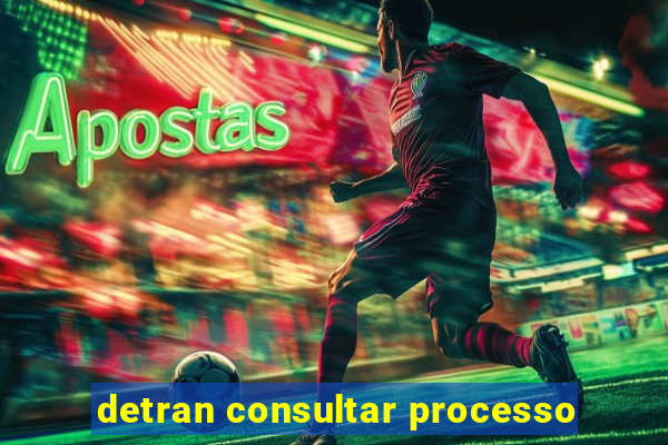 detran consultar processo