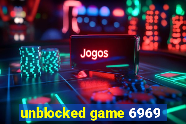 unblocked game 6969