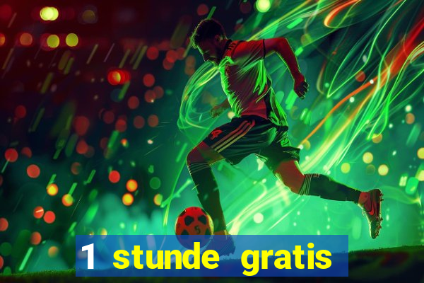 1 stunde gratis spielen casino