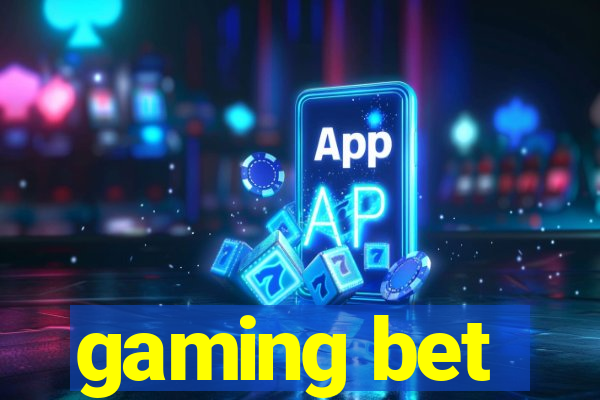 gaming bet