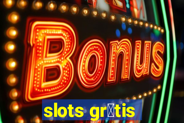 slots gr谩tis