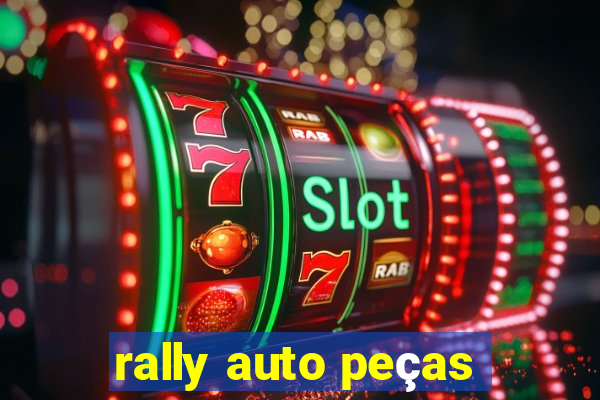 rally auto peças