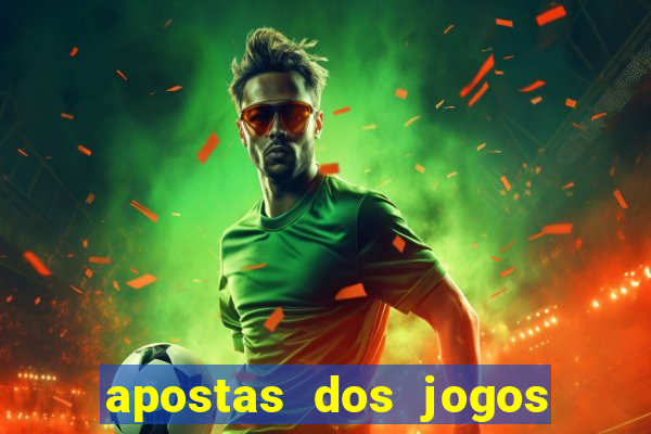 apostas dos jogos de hoje