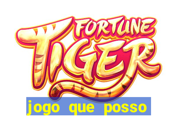 jogo que posso ganhar dinheiro de verdade