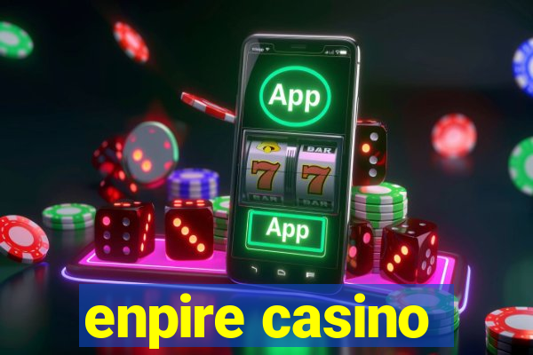 enpire casino