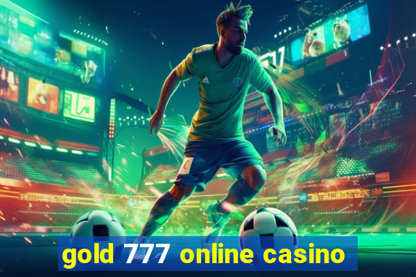 gold 777 online casino