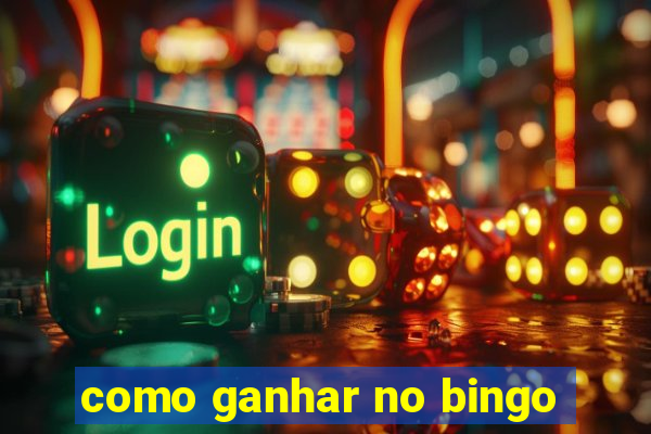 como ganhar no bingo