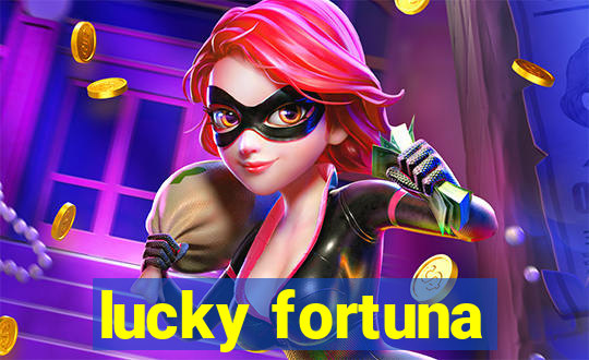 lucky fortuna