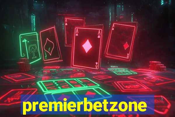 premierbetzone apostas online