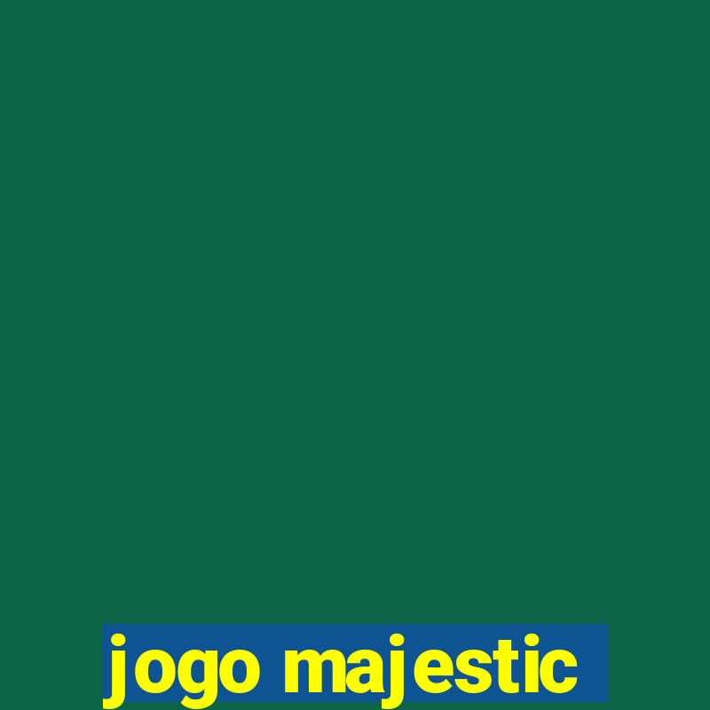 jogo majestic