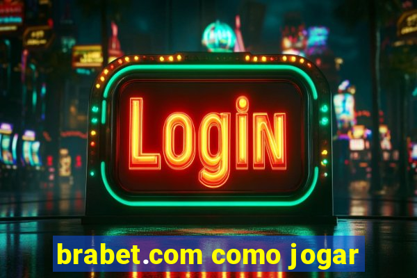 brabet.com como jogar