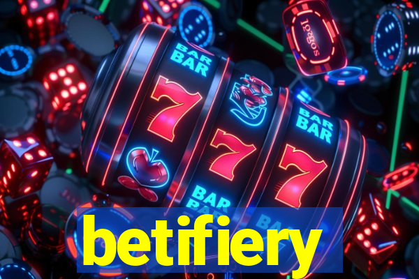 betifiery