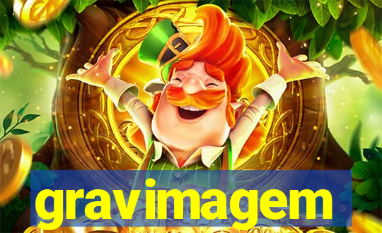 gravimagem