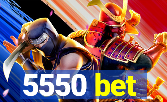 5550 bet